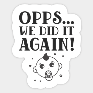 Opps... We Did It Again Pregnancy Announcement Sticker